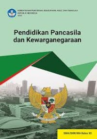 Pancasila dan Kewarganegaraan : Panduan guru (XII)