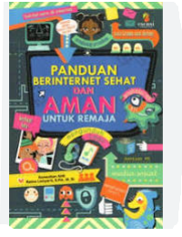 Panduan Brinternet Sehat Dan Aman Untuk Remaja