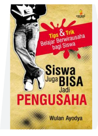 Tips & Trik  belajar berwirausaha bagi siswa