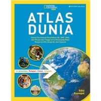 Atlas Dunia : Sesuai Kurikulum Pendidikan SD, SMP, SMA Dan Perguruan Tinggi Serta Penunjang Mata Pelajaran IPS, Geografi, Dan Sejarah