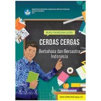 Berbahasa-Bersastra Indonesia : Panduan guru (XII)