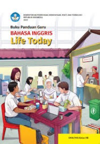 Bahasa Inggris (Life Today) : Panduan guru (XII)