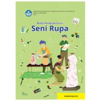 Seni Rupa : Buku panduan guru (XII)