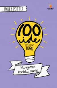 100 Ide untuk Guru : Manajemen Perilaku Murid