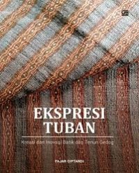 Ekspresi Tuban (Kreasi dan Inovasi Batik dan Tenun Gedog)