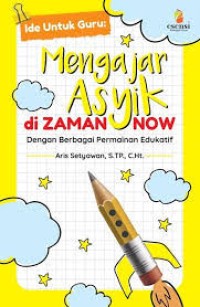 Mengajar Asyik di Zaman Now