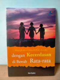 Image of Panduan Mendidik Anak dengan Kecerdasan di Bawah Rata-Rata